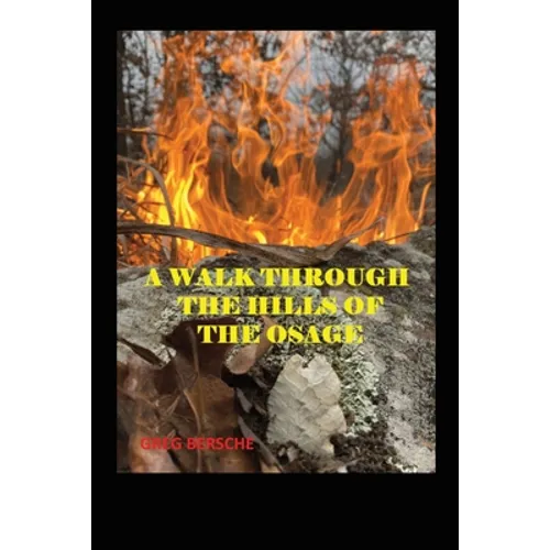 A Walk Through the Hills of the Osage - Paperback