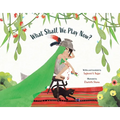 What Shall We Play Now? - Hardcover