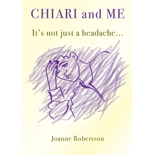 Chiari and Me - It's Not Just A Headache - Paperback