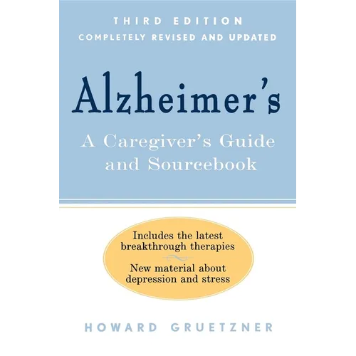 Alzheimer's: A Caregiver's Guide and Sourcebook, 3rd Edition - Hardcover