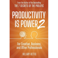 Productivity is Power 2: For Creative, Business, and Other Professionals - Paperback