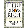 Think and Grow Rich: The Landmark Bestseller Now Revised and Updated for the 21st Century - Paperback
