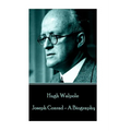 Hugh Walpole - Joseph Conrad - A Biography - Paperback