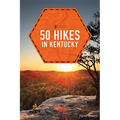 50 Hikes in Kentucky - Paperback