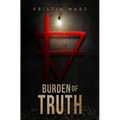 Burden of Truth: Sequel to After the Green Withered - Paperback