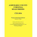 Albemarle County [Virginia] Road Orders, 1725-1816