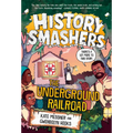 History Smashers: The Underground Railroad - Paperback