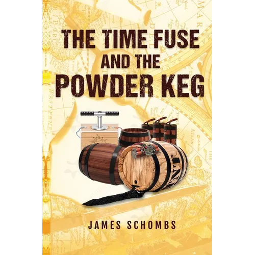 The Time Fuse and the Powder Keg - Paperback