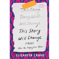 This Story Will Change: After the Happily Ever After - Paperback