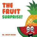 The Fruit Surprise! - Paperback