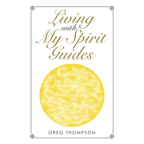 Living with My Spirit Guides - Paperback