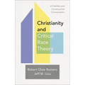 Christianity and Critical Race Theory: A Faithful and Constructive Conversation - Paperback