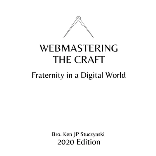 Webmastering the Craft: Fraternity in a Digital World - Paperback