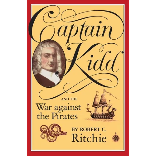 Captain Kidd and the War Against the Pirates