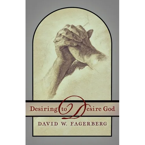 Desiring to Desire God - Paperback