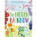 The Hidden Rainbow: A Springtime Book for Kids - Hardcover