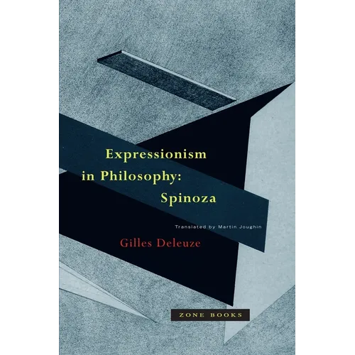 Expressionism in Philosophy: Spinoza - Paperback