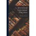Justice in Colonial Virginia