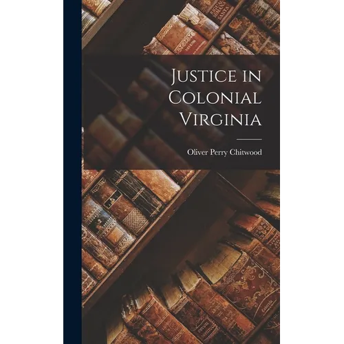 Justice in Colonial Virginia