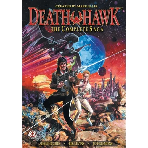 Death Hawk: The Complete Saga - Paperback