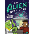 The Alien Next Door 9: The Marvelous Museum - Paperback