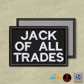 Jack Of All Trades Funny Morale Patch | Made in USA | VELCRO® Brand Hook Backing