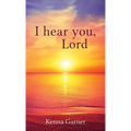 I hear you, Lord - Hardcover