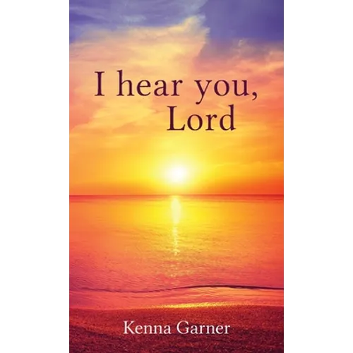 I hear you, Lord - Hardcover