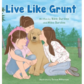 Live Like Grunt - Hardcover