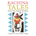 Kachina Tales from the Indian Pueblos - Paperback