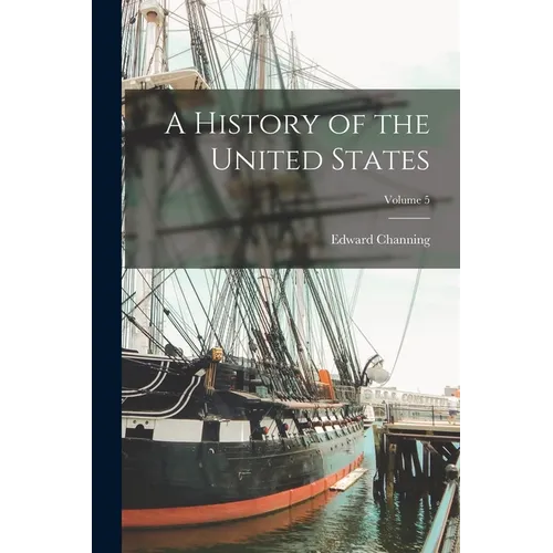 A History of the United States; Volume 5
