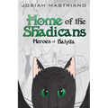 Home of the Shadicans - Hardcover