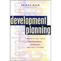 Development Planning: Concepts and Tools for Planners, Managers and Facilitators - Paperback