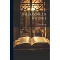 The Making Of The Bible - Paperback