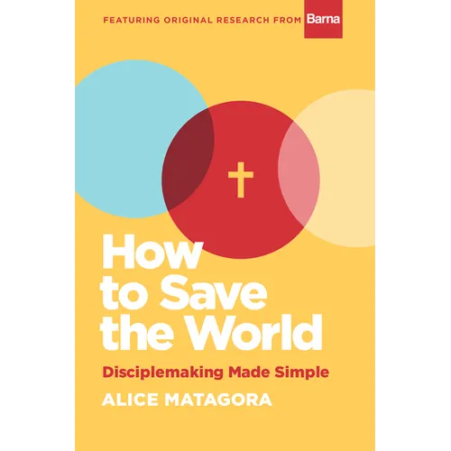 How to Save the World: Disciplemaking Made Simple - Paperback