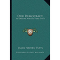 Our Democracy: Its Origins And Its Tasks (1917)