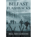 Belfast Flashbacks: Stories From Both Sides - Paperback
