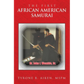The First African American Samurai - Paperback