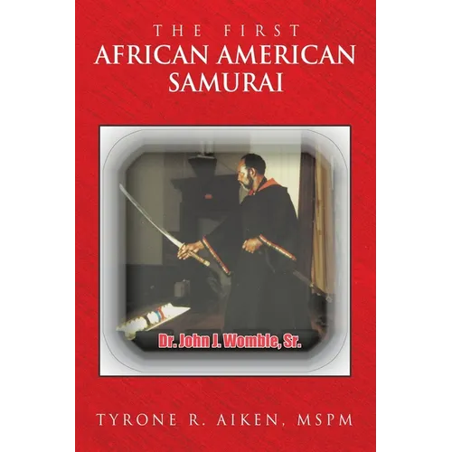 The First African American Samurai - Paperback