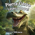 Pierre Fierre Loses a Dare! - Paperback