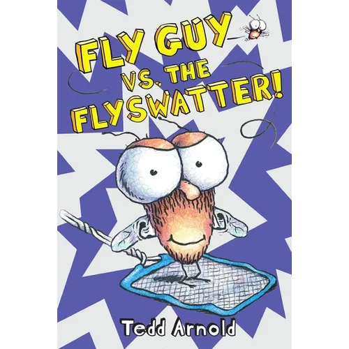 Fly Guy vs. the Flyswatter! (Fly Guy #10): Volume 10 - Hardcover