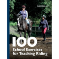 100 School Exercises for Teaching Riding - Paperback