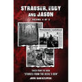 Strauser, Eddy, and Jason: Taken from the Book "Stories from the Devil's Den"