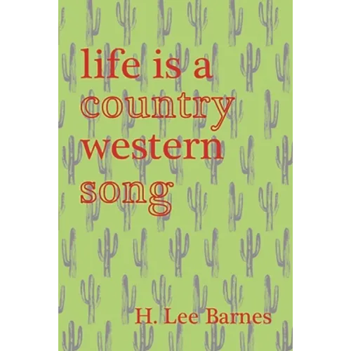 Life Is a Country Western Song - Paperback