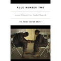 Rule Number Two: Lessons I Learned in a Combat Hospital - Paperback
