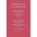 Rhode Island in the Colonial Wars. a Lst of Rhode Island Soldiers & Sailors in King George's War 1740-1748, and a List of Rhode Island Soldiers & Sail