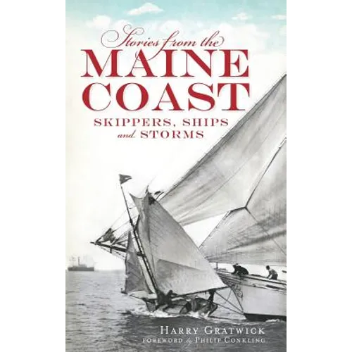 Stories from the Maine Coast: Skippers, Ships and Storms