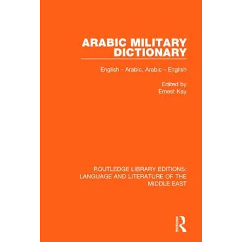 Arabic Military Dictionary: English-Arabic, Arabic-English