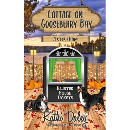 Cottage on Gooseberry Bay: A Geek Thing - Paperback