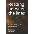 Reading between the lines: A critical history of contraception - Paperback